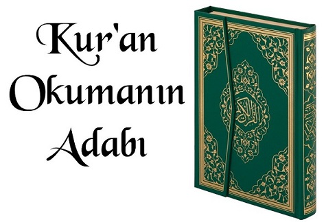 Kur’an-ı Kerim’i Okumanın Adabı
